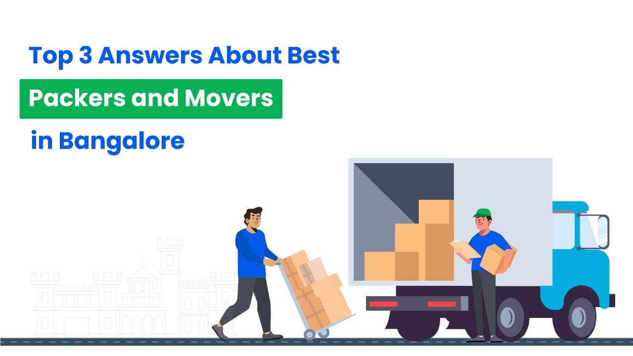 Top 3 Answers about best Packers and movers- HappyLocate