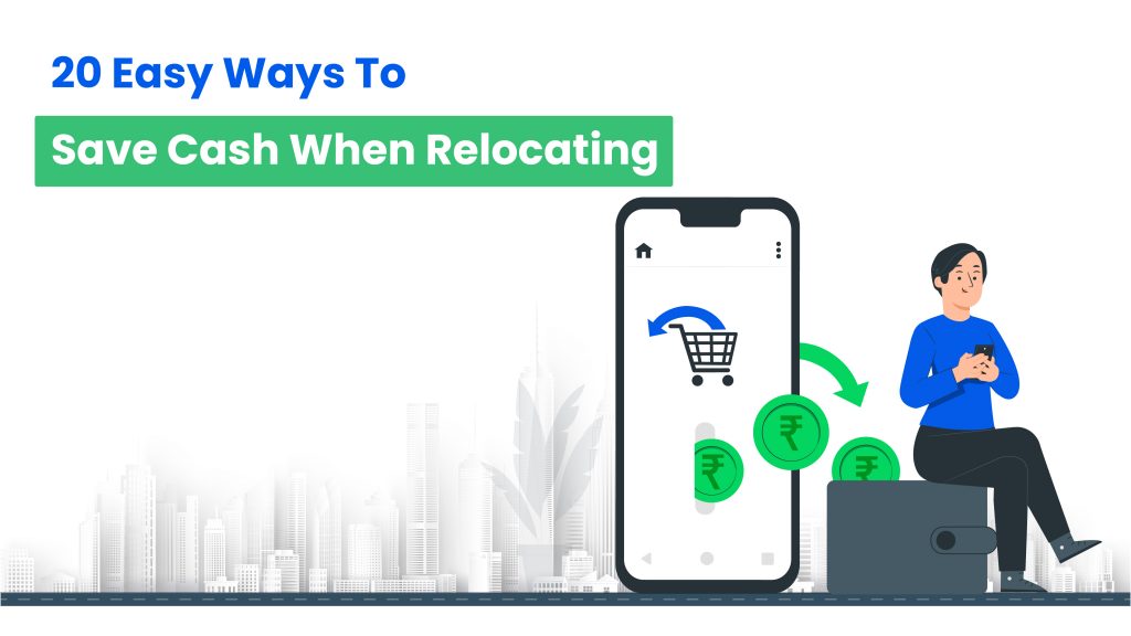 20 Easy Ways To Save Cash When Relocating-HappyLocate