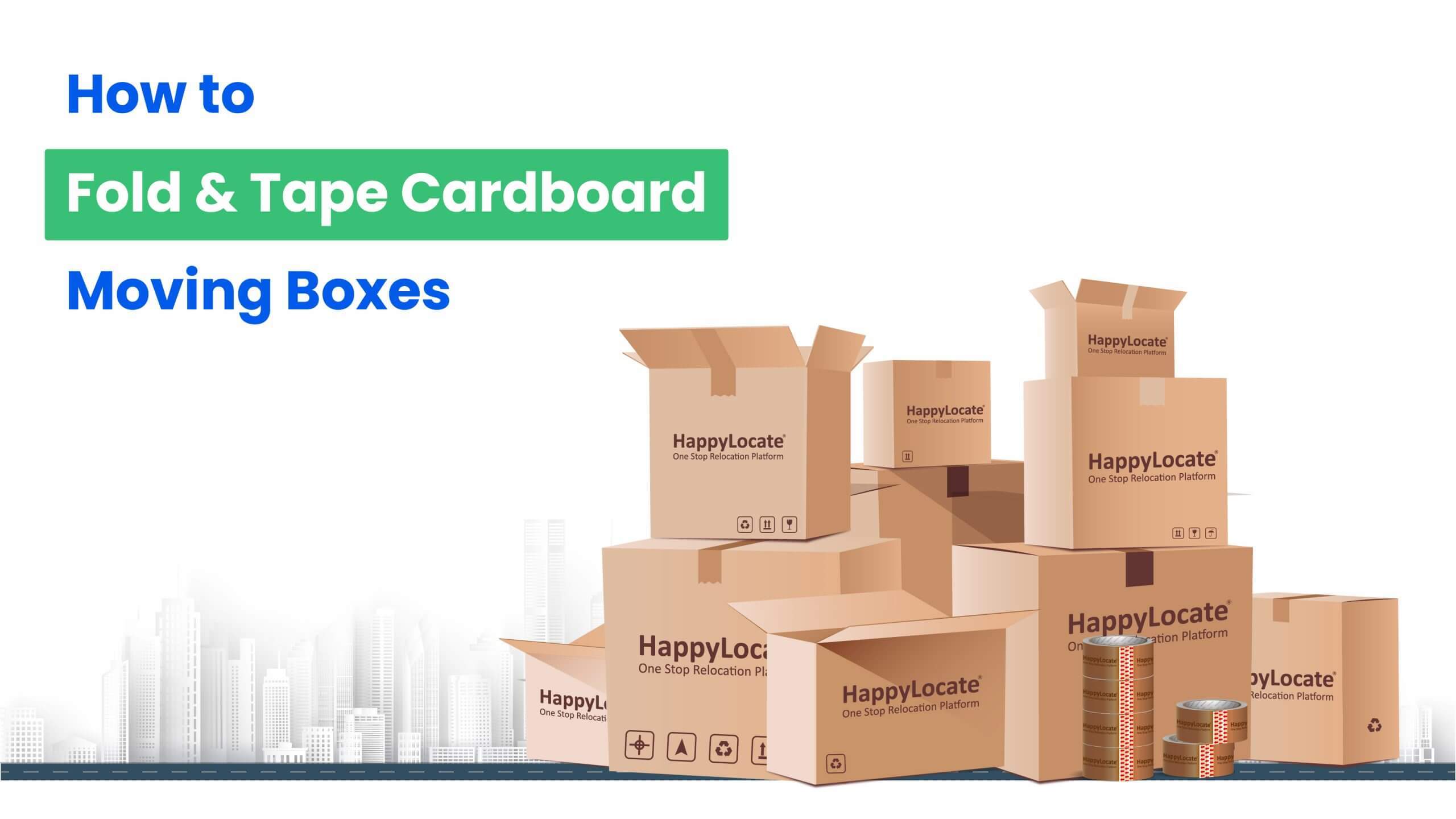 How to fold & tape cardboard moving boxes-HappyLocate