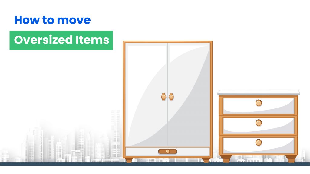 How to move oversized items 01-HappyLocate