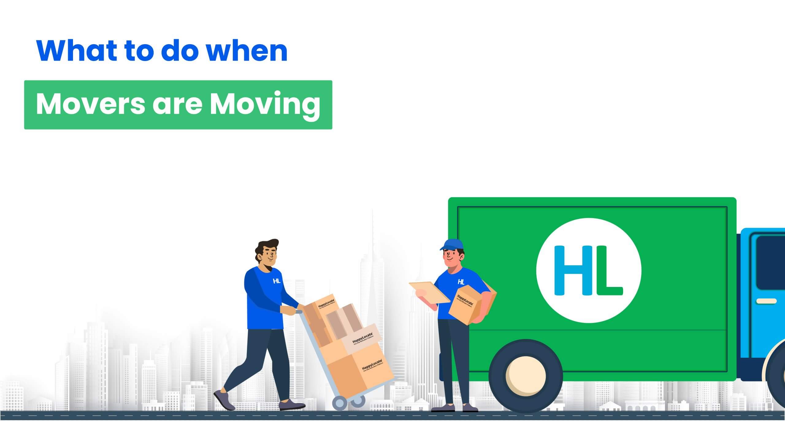 What to do when movers are moving-HappyLocate