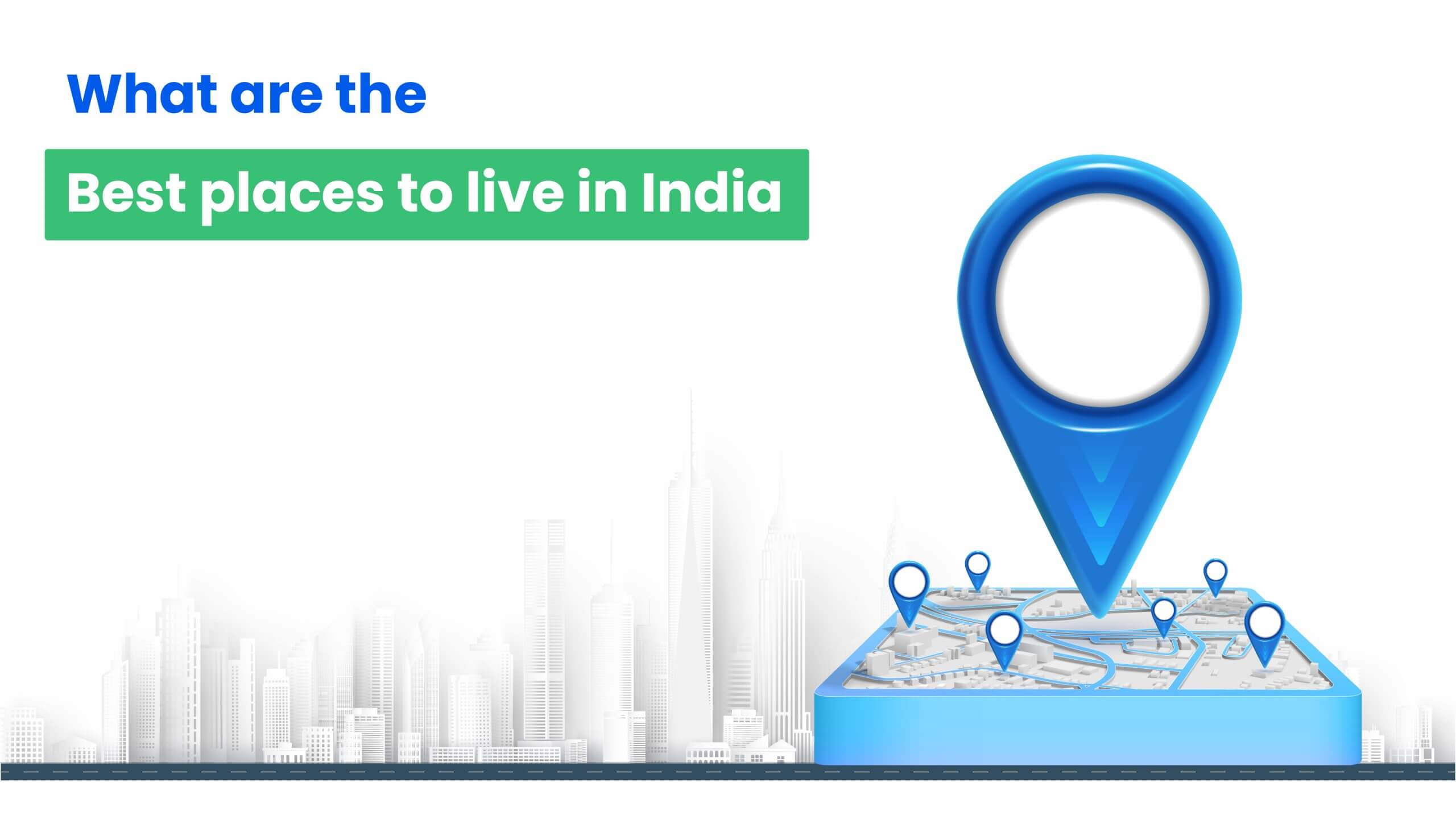 What are the Best places to live in India-HappyLocate