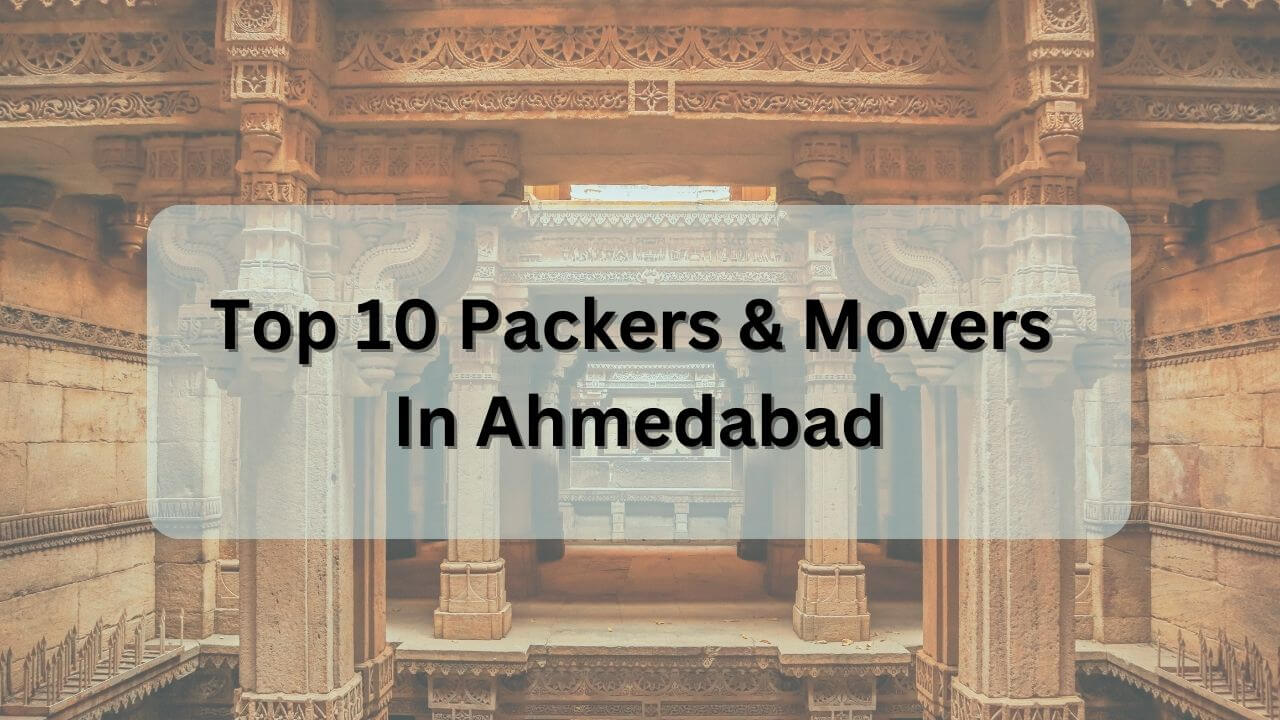 top 10 packers and movers in Ahmedabad
